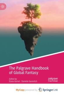 Image for The Palgrave Handbook of Global Fantasy