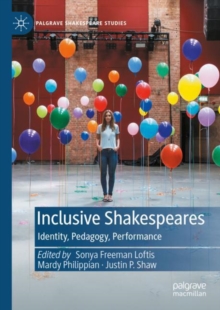Image for Inclusive Shakespeares: Identity, Pedagogy, Performance