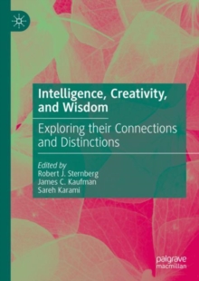 Image for Intelligence, creativity, and wisdom: exploring their connections and distinctions
