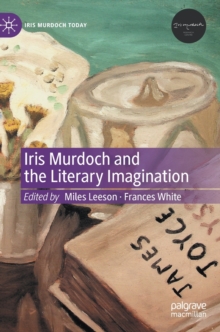 Image for Iris Murdoch and the Literary Imagination