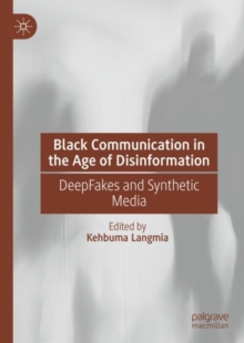 Image for Black Communication in the Age of Disinformation