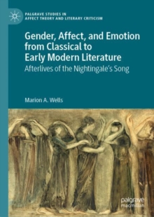 Image for Gender, Affect, and Emotion from Classical to Early Modern Literature