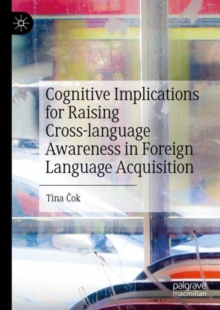 Image for Cognitive Implications for Raising Cross-Language Awareness in Foreign Language Acquisition