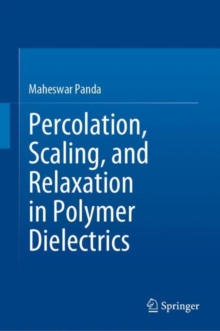 Image for Percolation, scaling, and relaxation in polymer dielectrics