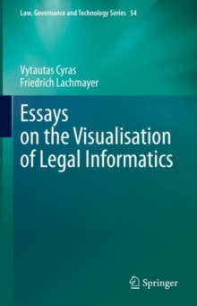 Image for Essays on the visualisation of legal informatics