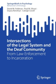 Image for Intersections of the legal system and the deaf community  : from law enforcement to incarceration