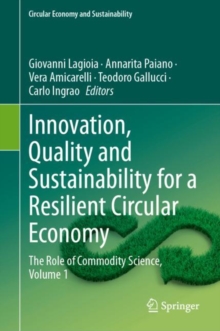 Image for Innovation, quality and sustainability for a resilient circular economy  : the role of commodity scienceVolume 1