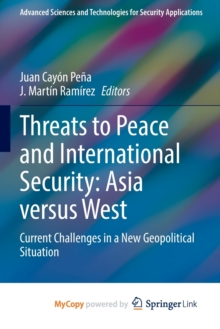 Image for Threats to Peace and International Security : Asia versus West : Current Challenges in a New Geopolitical Situation