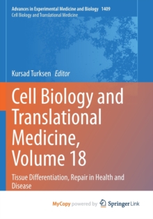 Image for Cell Biology and Translational Medicine, Volume 18 : Tissue Differentiation, Repair in Health and Disease