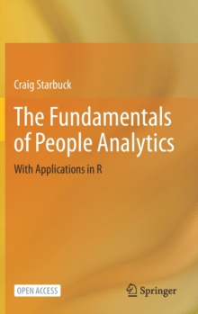 Image for The Fundamentals of People Analytics : With Applications in R