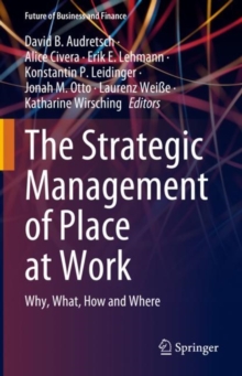 Image for The strategic management of place at work  : why, what, how and where