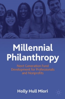 Image for Millennial Philanthropy: Next Generation Fund Development for Professionals and Nonprofits