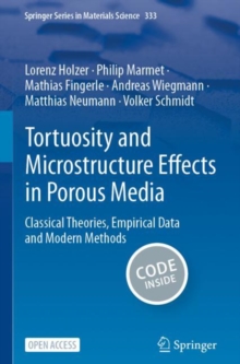 Image for Tortuosity and Microstructure Effects in Porous Media : Classical Theories, Empirical Data and Modern Methods