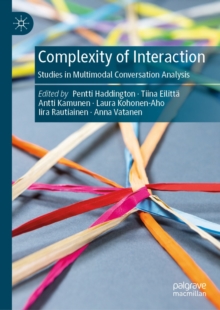Image for Complexity of interaction: studies in multimodal conversation analysis