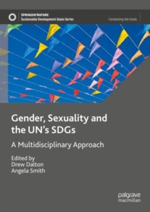 Image for Gender, sexuality and the UN's SDGs: a multidisciplinary approach