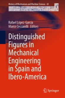 Image for Distinguished Figures in Mechanical Engineering in Spain and Ibero-America