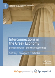 Image for Interconnections in the Greek Economy : Between Macro- and Microeconomics