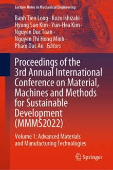Image for Proceedings of the 3rd Annual International Conference on Material, Machines and Methods for Sustainable Development (MMMS2022): Volume 1: Advanced Materials and Manufacturing Technologies