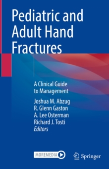 Image for Pediatric and Adult Hand Fractures: A Clinical Guide to Management