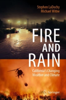Image for Fire and rain  : California's changing weather and climate