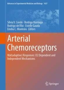 Image for Arterial Chemoreceptors: Mal(adaptive) Responses: O2 Dependent and Independent Mechanisms
