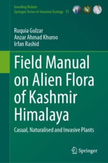 Image for Field manual on alien flora of Kashmir Himalaya  : casual, naturalised and invasive plants