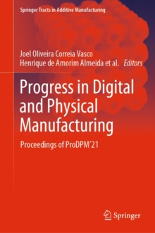 Image for Progress in Digital and Physical Manufacturing: Proceedings of ProDPM'21