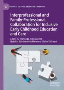 Image for Interprofessional and family-professional collaboration for inclusive early childhood education and care