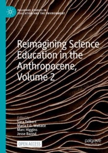 Image for Reimagining Science Education in the Anthropocene, Volume 2