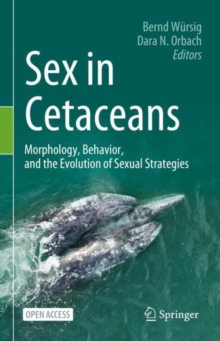 Image for Sex in Cetaceans : Morphology, Behavior, and the Evolution of Sexual Strategies