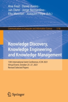 Image for Knowledge discovery, knowledge engineering and knowledge management  : 13th International Joint Conference, IC3K 2021, virtual event, October 25-27, 2021, revised selected papers