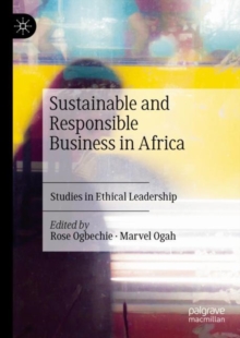 Image for Sustainable and responsible business in Africa  : studies in ethical leadership