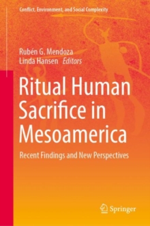 Image for Ritual human sacrifice in Mesoamerica  : recent findings and new perspectives