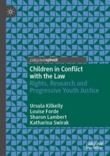 Image for Children in Conflict With the Law: Rights, Research and Progressive Youth Justice