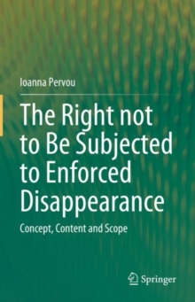 Image for The Right not to Be Subjected to Enforced Disappearance