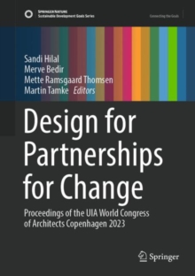Image for Design for Partnerships for Change: Proceedings of the UIA World Congress of Architects Copenhagen 2023