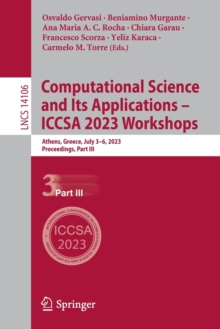 Image for Computational Science and Its Applications – ICCSA 2023 Workshops : Athens, Greece, July 3–6, 2023, Proceedings, Part III
