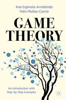 Image for Game Theory: An Introduction With Step-by-Step Examples