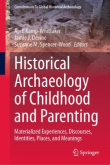 Image for Historical Archaeology of Childhood and Parenting