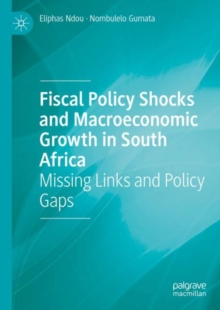 Image for Fiscal Policy Shocks and Macroeconomic Growth in South Africa