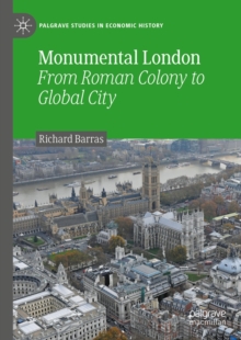 Image for Monumental London: From Roman Colony to Global City