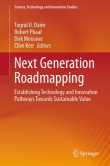 Image for Next Generation Roadmapping: Establishing Technology and Innovation Pathways Towards Sustainable Value