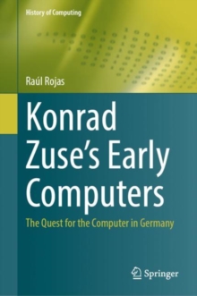 Image for Konrad Zuse's early computers  : the quest for the computer in Germany