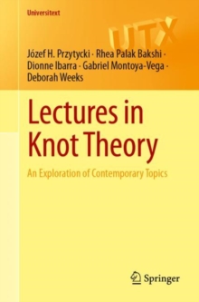 Image for Lectures in knot theory  : an exploration of contemporary topics