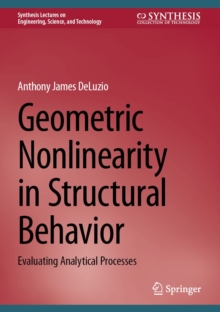 Image for Geometric Nonlinearity in Structural Behavior: Evaluating Analytical Processes