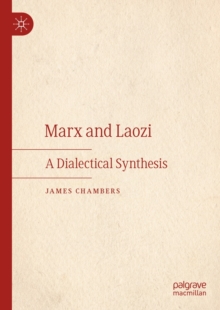 Image for Marx and Laozi: A Dialectical Synthesis