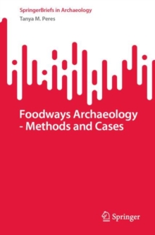 Image for Foodways Archaeology - Methods and Cases