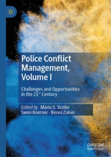 Image for Police Conflict Management. Volume I Challenges and Opportunities in the 21st Century
