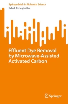 Image for Effluent Dye Removal by Microwave-Assisted Activated Carbon
