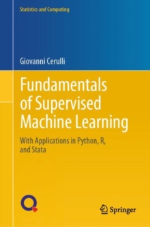 Image for Fundamentals of Supervised Machine Learning: With Applications in Python, R, and Stata